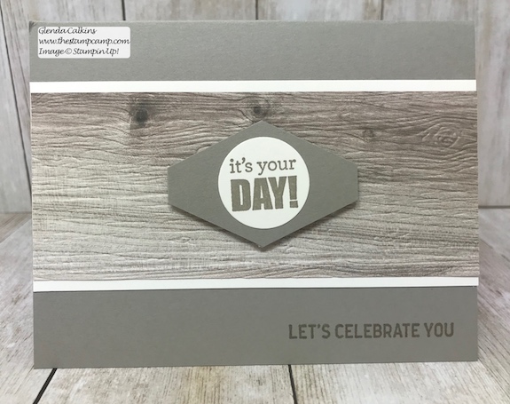 The Wood Textures Prints make quick and easy masculine cards for any occasion; pair it with the Pinewood Planks embossing folder to bring it to life and add some texture.  www.thestampcamp.com #glendasblog, #stampinup, #thestampcamp, #masculinecards