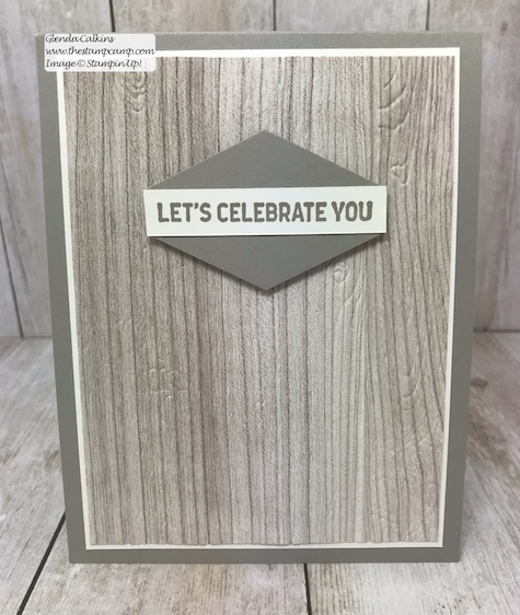 The Wood Textures Prints make quick and easy masculine cards for any occasion; pair it with the Pinewood Planks embossing folder to bring it to life and add some texture.  www.thestampcamp.com #glendasblog, #stampinup, #thestampcamp, #masculinecards