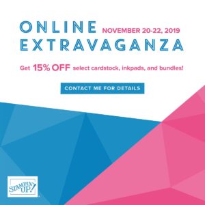 Stampin' Up! Online Extravaganza 3 days only November 20 - 22. Details on my blog here: https://wp.me/p59VWq-ayR #stampinup #thestampcamp #sale