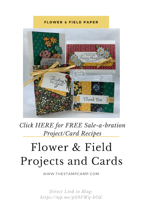 With this FREE pack of Flower & Field Designer Series Paper you can create these fun projects; with minimal supplies. With a min. $50.00 (before shipping and tax) order you can choose the Flower & Field Designer Series Paper for FREE #155223. Order these supplies and get the paper for free: Happy Thoughts Stamp Set, Basic White Assorted Memories & More Cards and Envelopes, Bumblebee Gingham Ribbon, Label Me Fancy punch and the Memento Black ink pad. #thestampcamp #stampinup #saleabration