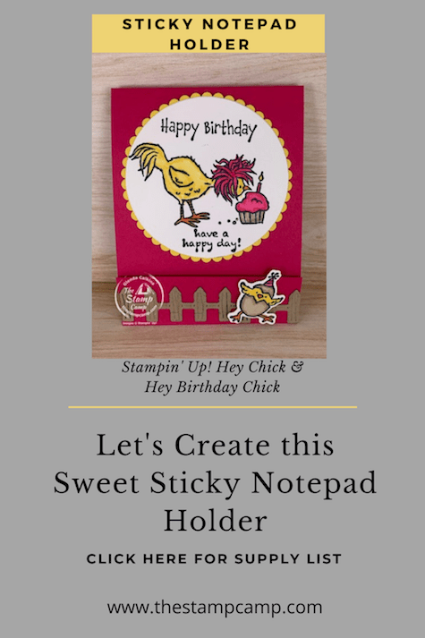 Need a little Birthday Gift that you can create in a flash? Check out this super cute Hey Chick & Hey Birthday Chick Sticky Notepad Holder. So darn cute and easy to make. #thestampcamp #stampinup #heychick