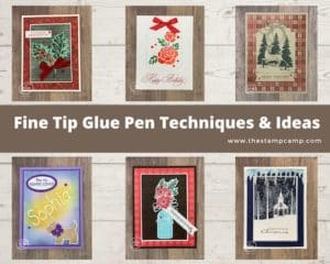 Stampin' Up! Fine Tip Glue Pen Techniques and Ideas