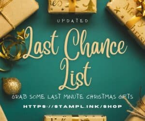 December Happenings Updated Last Chance Items & Monthly Stamping Specials